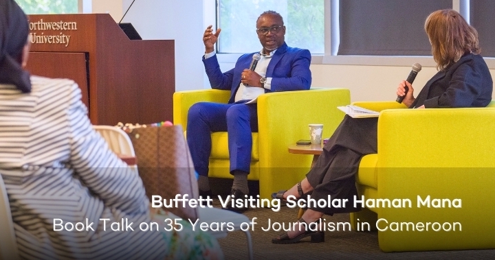 Buffett Visiting Scholar Haman Mana Book Talk on 35 Years of Journalism in Cameroon