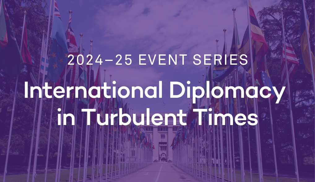 International Diplomacy  in Turbulent Times