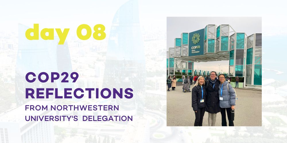 COP29 Reflections From Northwestern University's Delegation