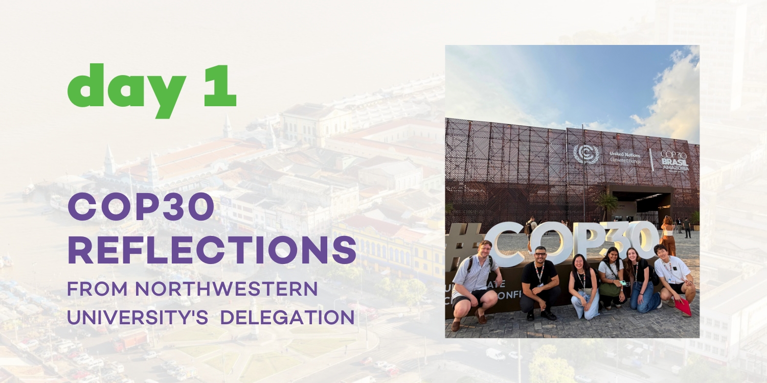 COP30 Reflections From Northwestern University's Delegation