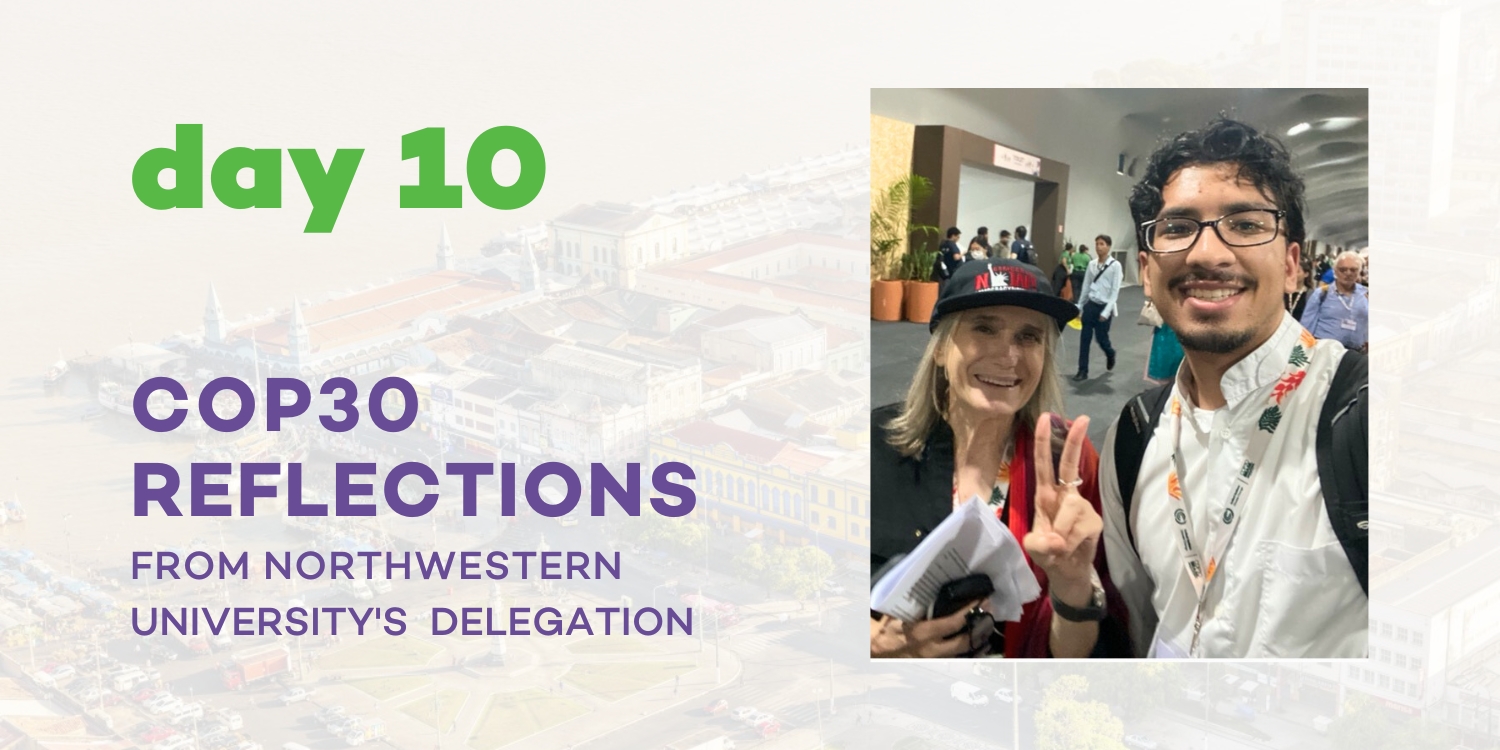 COP30 Reflections From Northwestern University's Delegation