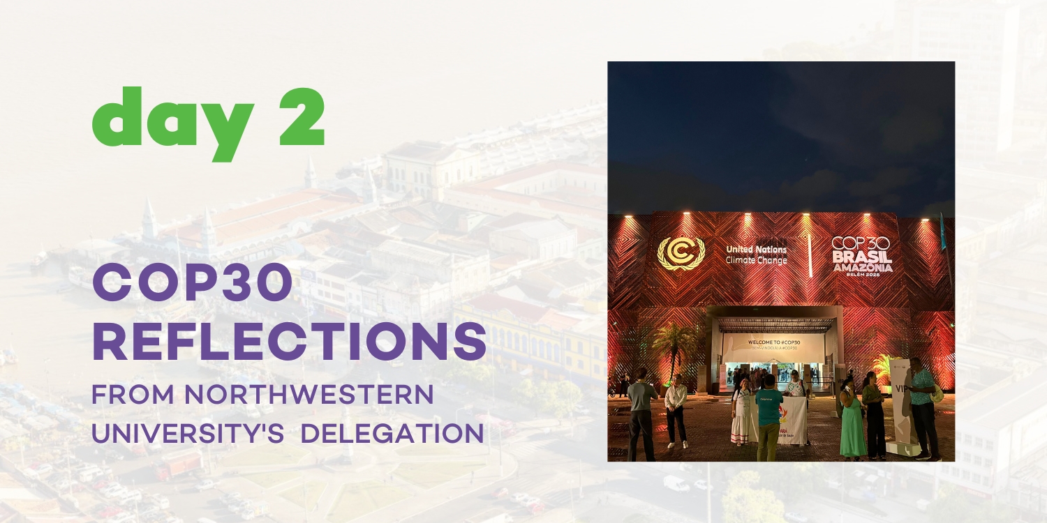 COP30 Reflections From Northwestern University's Delegation