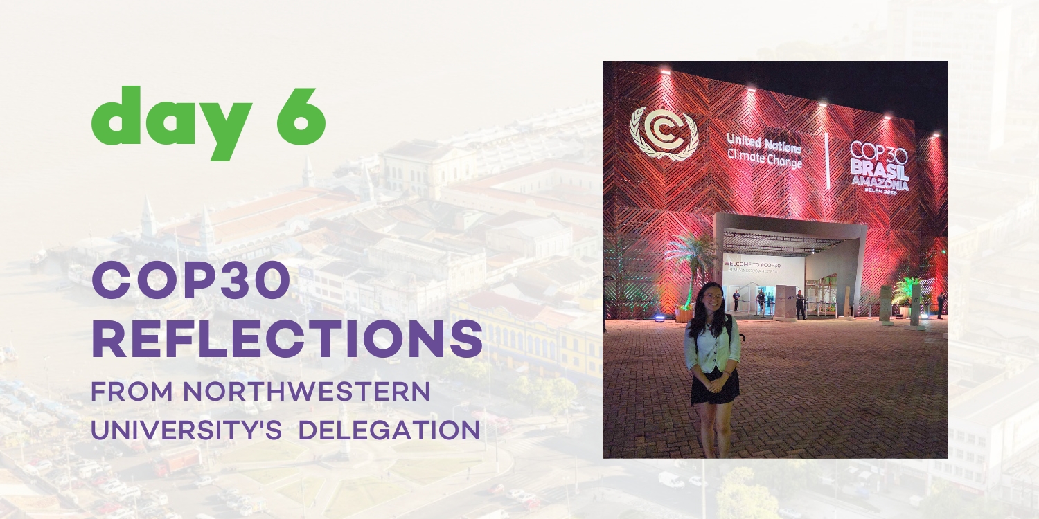 COP30 Reflections From Northwestern University's Delegation