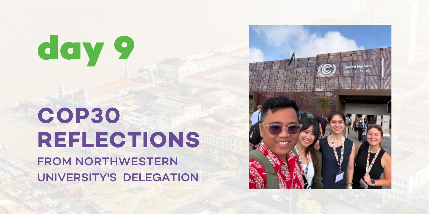 COP30 Reflections From Northwestern University's Delegation